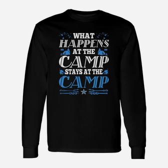 What Happens At The Camp Stays At The Camp Tshirt Long Sleeve T-Shirt - Seseable