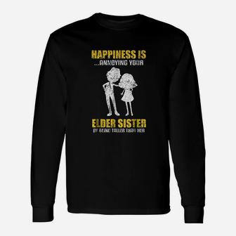 Happiness Is Annoying Elder Sister Long Sleeve T-Shirt - Seseable