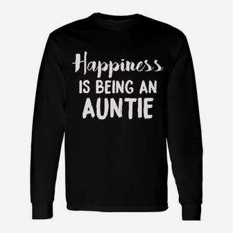Happiness Is Being An Auntie For Best Aunt Long Sleeve T-Shirt - Seseable