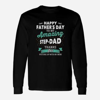 Happy Fathers Day To My Amazing Step Dad For Dad Long Sleeve T-Shirt - Seseable