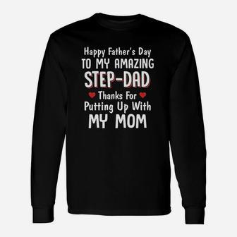 Happy Fathers Day To My Amazing Step Dad Thanks Long Sleeve T-Shirt - Seseable