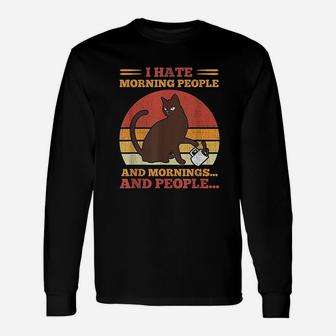 I Hate Morning People And Mornings And People Long Sleeve T-Shirt - Seseable