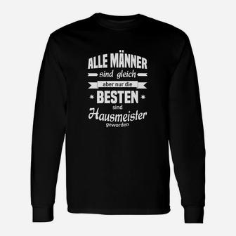 Hausmeister Langarmshirts mit Lustigem Spruch für die Besten - Seseable