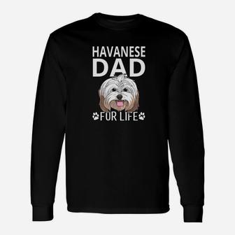 Havanese Dad Fur Life Dog Fathers Day Pun Long Sleeve T-Shirt - Seseable