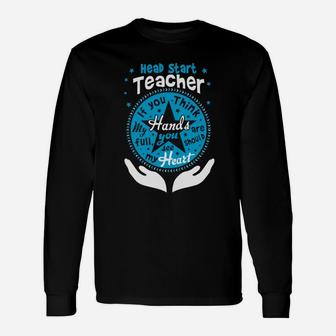 Head Start Teacher Full Heart Go To School Long Sleeve T-Shirt - Seseable
