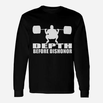 Health Fitness Gear Depth Before Dishonor Workout Powerlifting Squat Gym Long Sleeve T-Shirt - Seseable