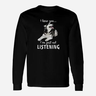 I Hear You I Am Just Not Listening Husky For Dog Lovers Long Sleeve T-Shirt - Seseable