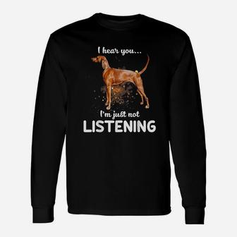 I Hear You Not Listening Dogs Long Sleeve T-Shirt - Seseable