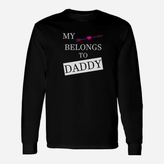 My Heart Belongs To Daddy Fathers Day Dad Long Sleeve T-Shirt - Seseable