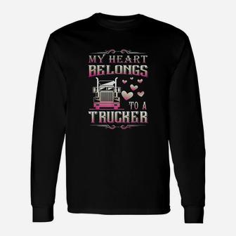 My Heart Belongs To A Trucker Truck Driver Wife Girlfriend Long Sleeve T-Shirt - Seseable