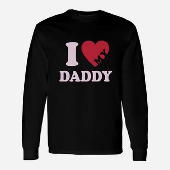 I Heart Love My Daddy Boy Girl, dad birthday gifts Long Sleeve T-Shirt - Seseable
