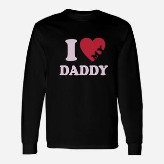 I Heart Love My Daddy Long Sleeve T-Shirt - Seseable