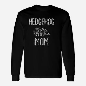 Hedgehog Quote Hedgehog Mom Vintage Long Sleeve T-Shirt - Seseable
