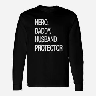 Hero Daddy Husband Protector, best christmas gifts for dad Long Sleeve T-Shirt - Seseable