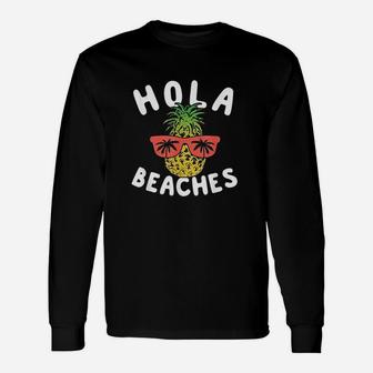 Hola Beaches Pineapple Beach Vacation Long Sleeve T-Shirt - Seseable
