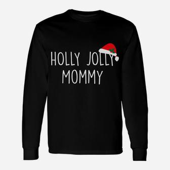 Holly Jolly Mommy Cute Holiday Christmas Long Sleeve T-Shirt - Seseable