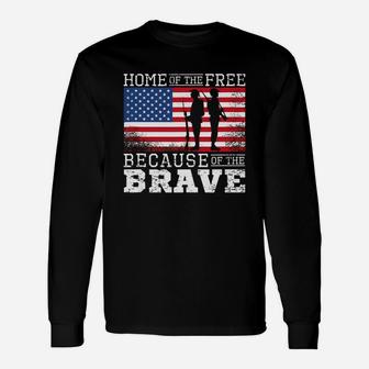 Home Of The Free Because Of The Brave Military American Flag Long Sleeve T-Shirt - Seseable