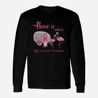 Home Is Where You Put Your Flamingos Raglan Long Sleeve T-Shirt - Seseable