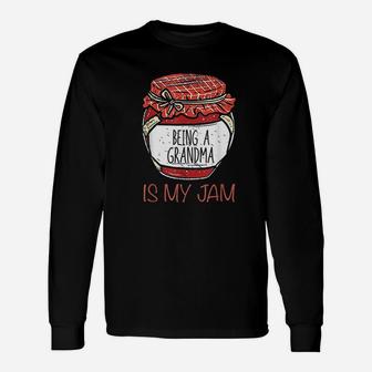 Homemade Jam Canning Jelly Canner Being A Grandma Is My Jam Long Sleeve T-Shirt - Seseable