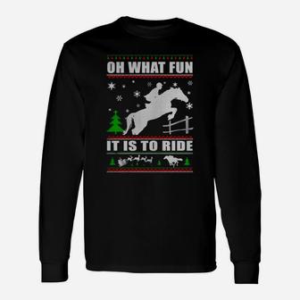 Horse Christmas Oh What Fun It Is To Ride Long Sleeve T-Shirt - Seseable