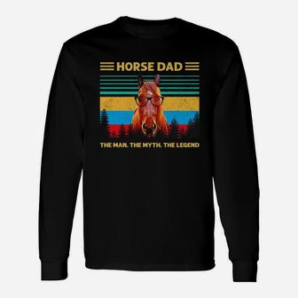 Horse Dad The Man The Myth The Legend Vintage Shirt Long Sleeve T-Shirt - Seseable