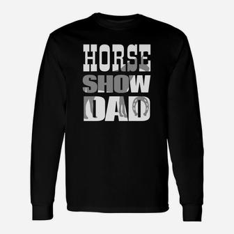Horse Show Dad Long Sleeve T-Shirt - Seseable