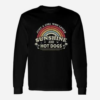 Hot Dog Just A Girl Who Loves Sunshine And Hot Dogs Long Sleeve T-Shirt - Seseable
