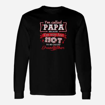Hot Papa, dad birthday gifts Long Sleeve T-Shirt - Seseable