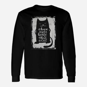 A House Is Not A Home Without A Cat Hand Drawn Inspirational Quote With A Pet Lettering For Posters, T-shirts, Cards, Invitations, Stickers, Banners, Advertisement Vector Tshirt Long Sleeve T-Shirt - Seseable