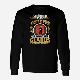 Humorvolles Glarus Spruch Langarmshirts, Schönheit aus Glarus Tee - Seseable
