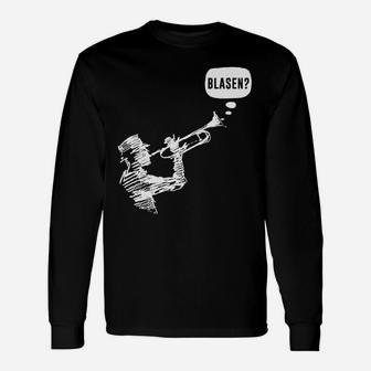 Humorvolles Saxophonist-Langarmshirts Blasen?, Witziges Musik-Langarmshirts - Seseable