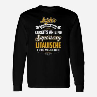 Humorvolles Statement-Langarmshirts für Männer, Vergeben an Litauische Frau - Seseable