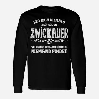 Humorvolles Zwickauer Spruch Langarmshirts in Schwarz, Lustiges Motiv - Seseable