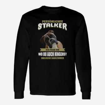 Hunde-Liebhaber Langarmshirts Persönlicher Stalker mit Hundespruch - Seseable