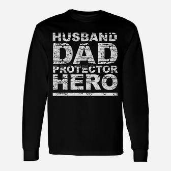 Husband Dad Protector Hero Fathers Day Daddy Parenthood Long Sleeve T-Shirt - Seseable