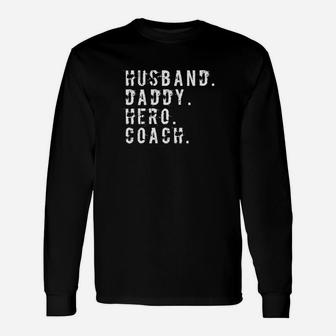 Husband Daddy Hero Coach Cool Father Dad Long Sleeve T-Shirt - Seseable