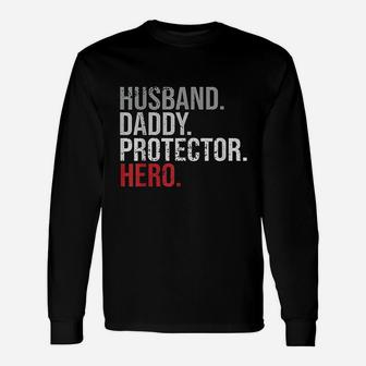 Husband Daddy Protector Hero Cool Father Dad Long Sleeve T-Shirt - Seseable