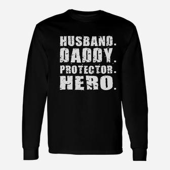 Husband Daddy Protector Hero, dad birthday gifts Long Sleeve T-Shirt - Seseable