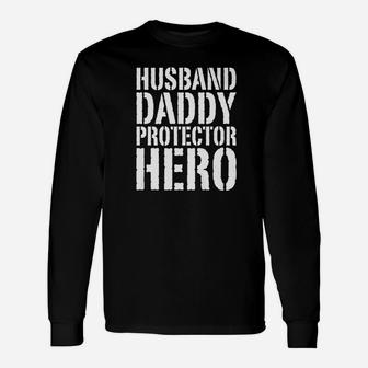 Husband Daddy Protector Hero Fathers Day Shirt Long Sleeve T-Shirt - Seseable