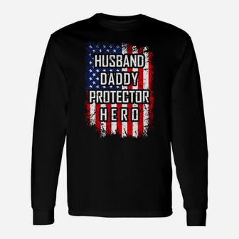 Husband Daddy Protector Hero Shirt For Dad American Flag Long Sleeve T-Shirt - Seseable