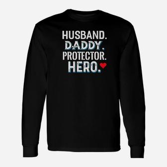 Husband Daddy Protector Hero Shirt Proud Father Dad Long Sleeve T-Shirt - Seseable