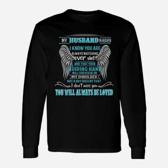 My Husband In Heaven I Know You Are Always Watching Over Me Long Sleeve T-Shirt - Seseable