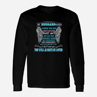 My Husband In Heaven I Know You Are Always Watching Over Me Long Sleeve T-Shirt - Seseable