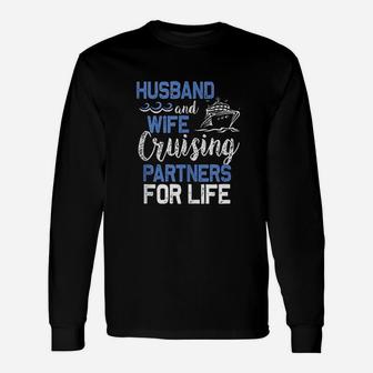 Husband And Wife Cruising Partners For Life Cruise Long Sleeve T-Shirt - Seseable