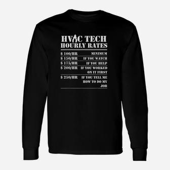 Hvac Tech Hourly Rate Technician Maintenance Job Long Sleeve T-Shirt - Seseable