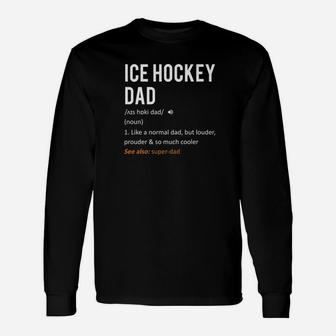 Ice Hockey Dad Shirt Fathers Day Son Daughter Long Sleeve T-Shirt - Seseable