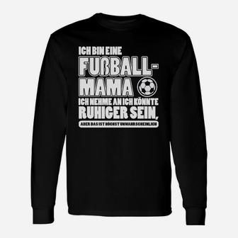 Ich Bin Ein Fußball-Mama- Langarmshirts - Seseable
