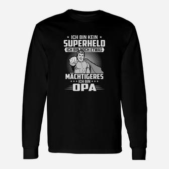 Ich bin kein Superheld, ich bin Opa Langarmshirts, Mächtiges Geschenk für Großväter - Seseable