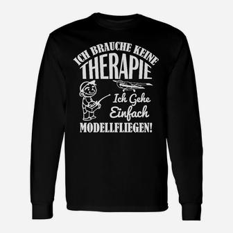 Ich Brauche Keine Therapie Modellflugzeug Langarmshirts für Liebhaber - Seseable