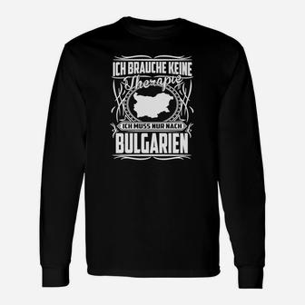 Ich brauche keine Therapie, nur Bulgarien Langarmshirts, Lustiges Urlaubsmotiv - Seseable